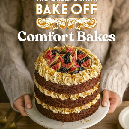 The Great British Bake Off Comfort Bakes