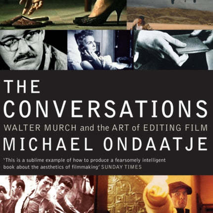 The Conversations Walter Murch and the Art of Editing Film