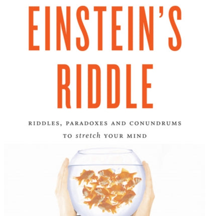 Einstein's Riddle: 50 Riddles, Puzzles, and Conundrums to Stretch Your Mind