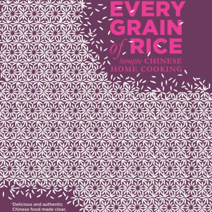 Every Grain of Rice: Simple Chinese Home Cooking