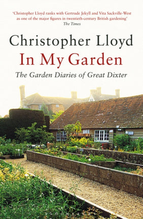 In My Garden: The Garden Diaries of Great Dixter