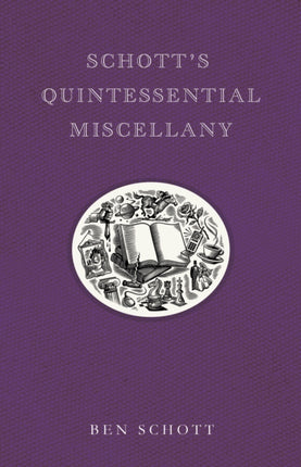 Schotts Quintessential Miscellany