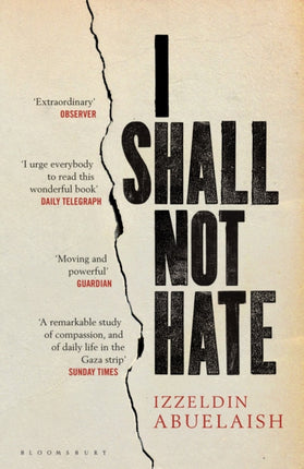 I Shall Not Hate: A Gaza Doctor's Journey on the Road to Peace and Human Dignity