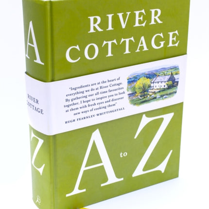 River Cottage A to Z: Our Favourite Ingredients, & How to Cook Them