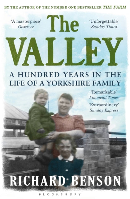 The Valley: A Hundred Years in the Life of a Yorkshire Family