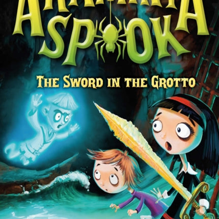 Araminta Spook The Sword in the Grotto