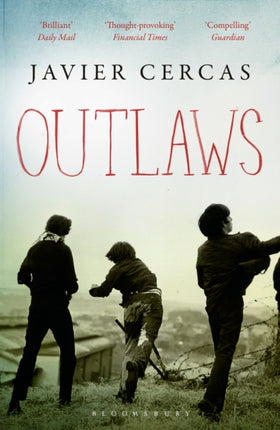 Outlaws: SHORTLISTED FOR THE INTERNATIONAL DUBLIN LITERARY AWARD 2016