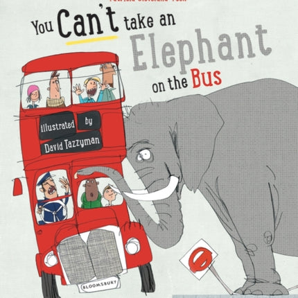 You Can't Take An Elephant On the Bus