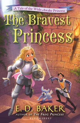 The Bravest Princess: A Tale of the Wide-Awake Princess