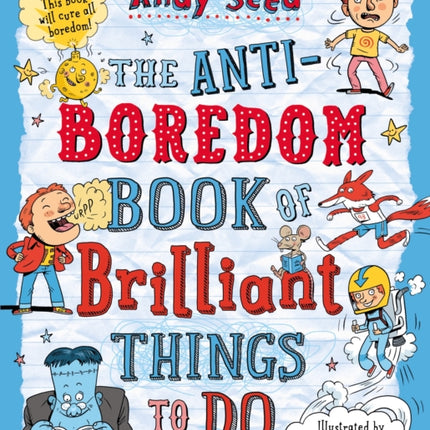 The Anti-boredom Book of Brilliant Things To Do