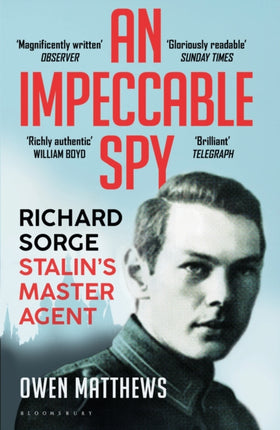 An Impeccable Spy: Richard Sorge, Stalin’s Master Agent