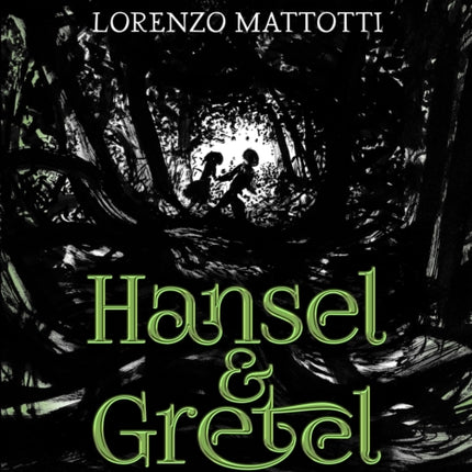 Hansel and Gretel: a beautiful illustrated version of the classic fairytale