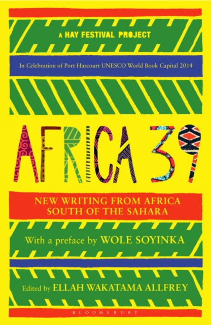 Africa39: New Writing from Africa South of the Sahara