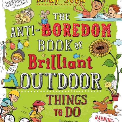 The Anti-boredom Book of Brilliant Outdoor Things To Do