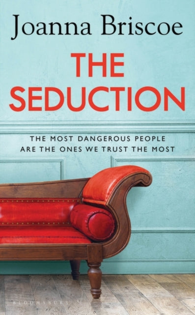 The Seduction An addictive new story of desire and obsession from the bestselling author of Sleep With Me