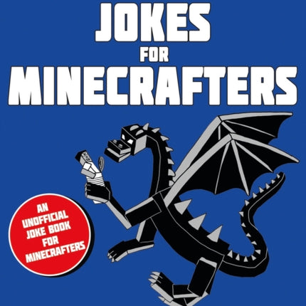 Jokes for Minecrafters: Booby traps, bombs, boo-boos, and more