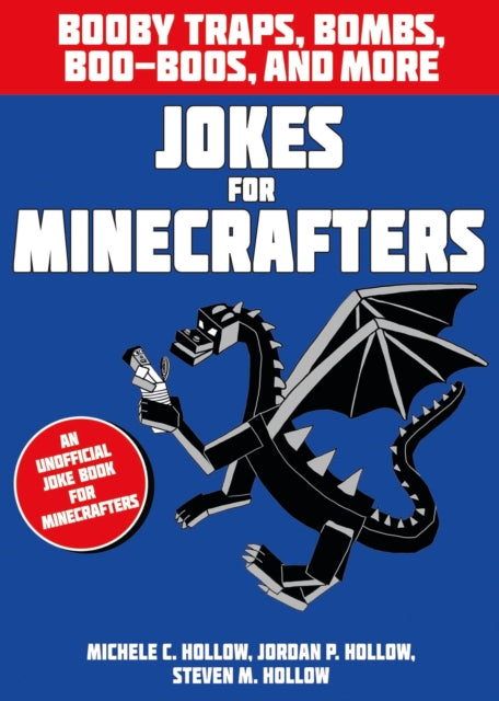 Jokes for Minecrafters: Booby traps, bombs, boo-boos, and more