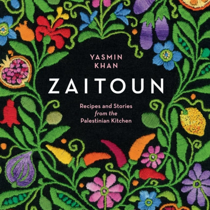 Zaitoun: Recipes and Stories from the Palestinian Kitchen