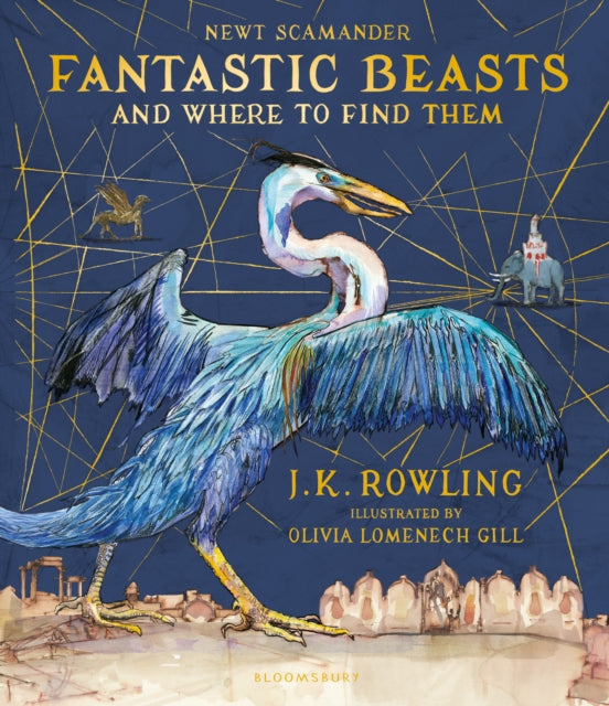 Fantastic Beasts and Where to Find Them: Illustrated Edition