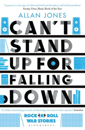 Can't Stand Up For Falling Down: Rock'n'Roll War Stories