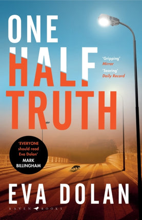 One Half Truth: 'EVERYONE should read Eva Dolan' Mark Billingham