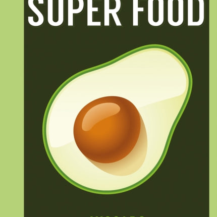 Super Food: Avocado