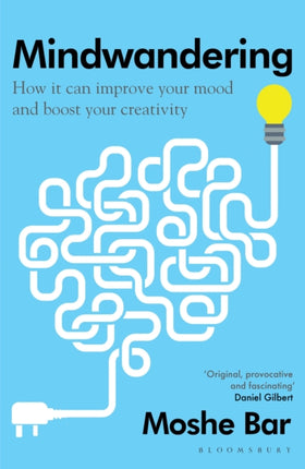 Mindwandering: How It Can Improve Your Mood and Boost Your Creativity