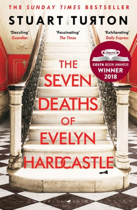 The Seven Deaths of Evelyn Hardcastle: Winner of the Costa First Novel Award: a mind bending, time bending murder mystery