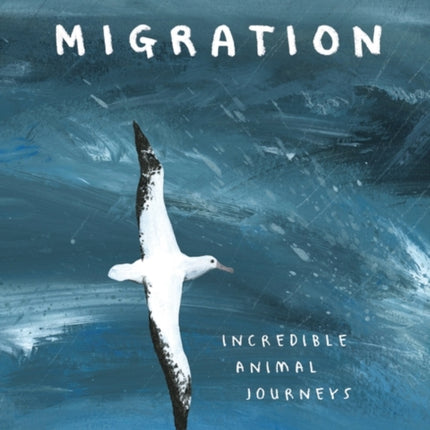 Migration: Incredible Animal Journeys