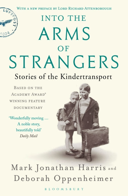 Into the Arms of Strangers: Stories of the Kindertransport