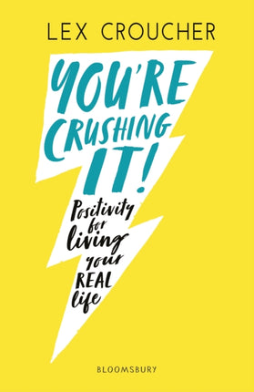 You're Crushing It: Positivity for living your REAL life