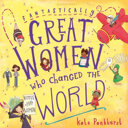 Fantastically Great Women Who Changed The World: Gift Edition