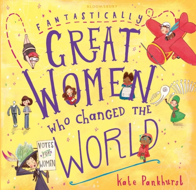 Fantastically Great Women Who Changed The World: Gift Edition