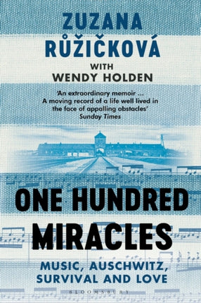 One Hundred Miracles: Music, Auschwitz, Survival and Love