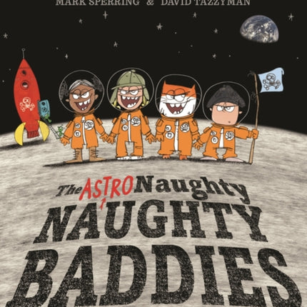 The Astro Naughty Naughty Baddies