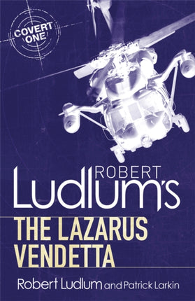 Robert Ludlum's The Lazarus Vendetta: A Covert-One Novel