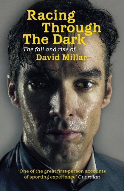 Racing Through the Dark: The Fall and Rise of David Millar