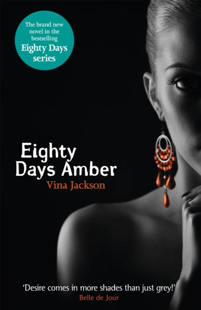 Eighty Days Amber: The fourth book in the tempting and unforgettable romantic series you need to read this summer