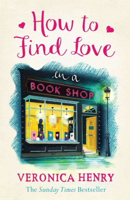 How to Find Love in a Book Shop: The delightfully cosy and heartwarming read from the Sunday Times bestselling author