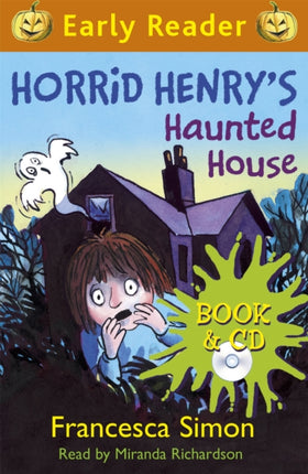 Horrid Henrys Haunted House Early Reader