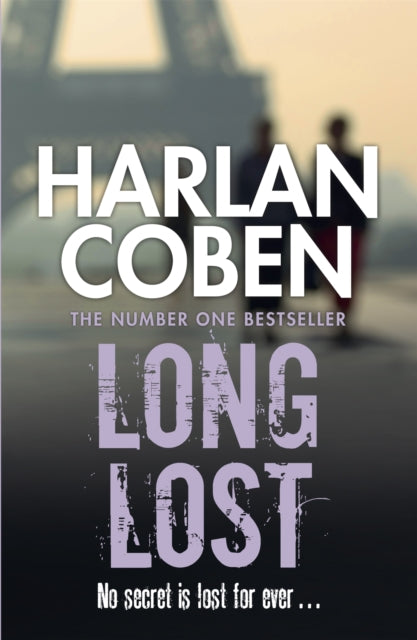 Long Lost: A gripping thriller from the #1 bestselling creator of hit Netflix show Fool Me Once