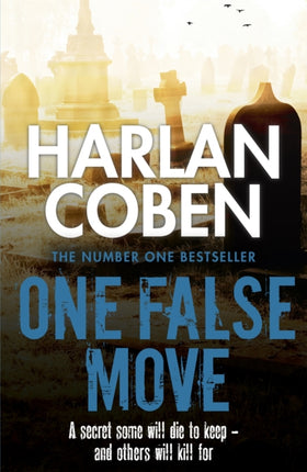 One False Move: A gripping thriller from the #1 bestselling creator of hit Netflix show Fool Me Once