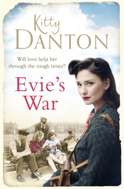 Evie's War: A charming and captivating wartime saga