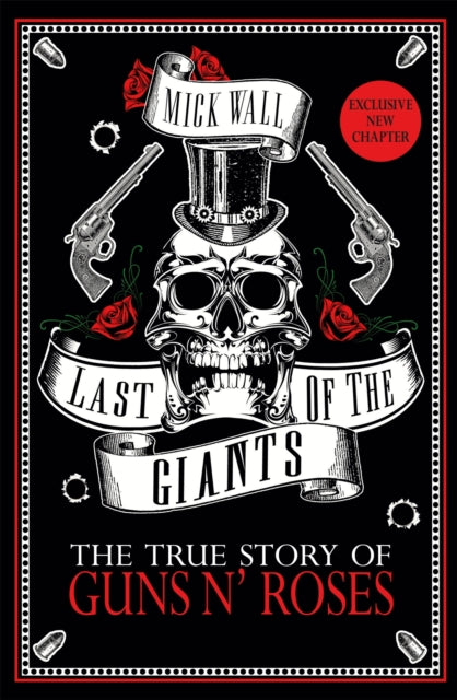 Last of the Giants: The True Story of Guns N' Roses