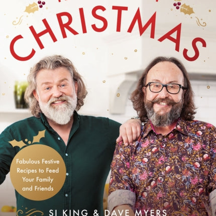 The Hairy Bikers' 12 Days of Christmas: Fabulous Festive Recipes to Feed Your Family and Friends