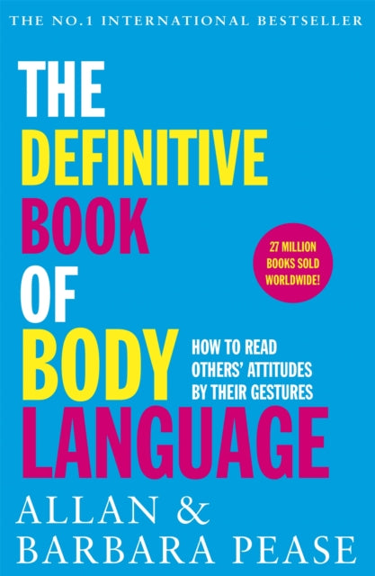 The Definitive Book of Body Language: How to read others' attitudes by their gestures