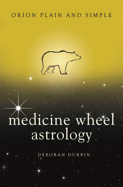 Medicine Wheel Astrology, Orion Plain and Simple