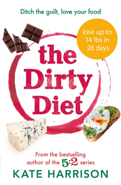 The Dirty Diet: The 28-day fasting plan to lose weight & boost immunity