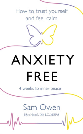 Anxiety Free: How to Trust Yourself and Feel Calm