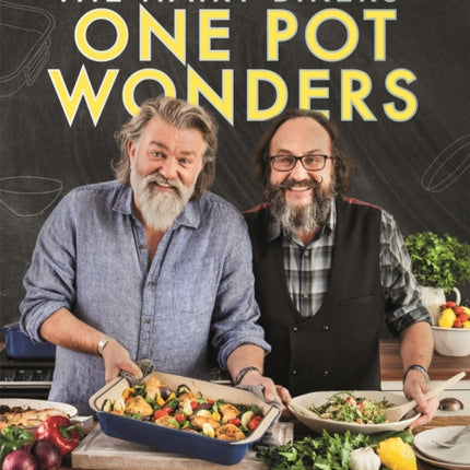 The Hairy Bikers' One Pot Wonders: Over 100 delicious new favourites, from terrific tray bakes to roasting tin treats!